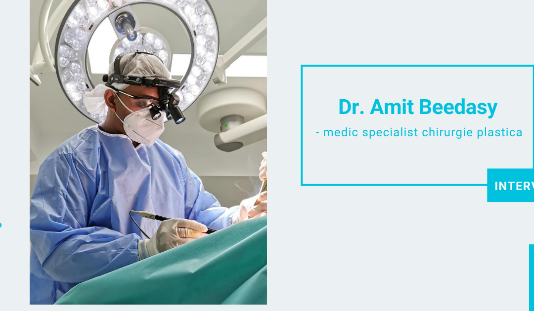 INTERVIU | Dr. Amit Beedasy, medic specialist chirurgie plastica si microchirurgie reconstructiva