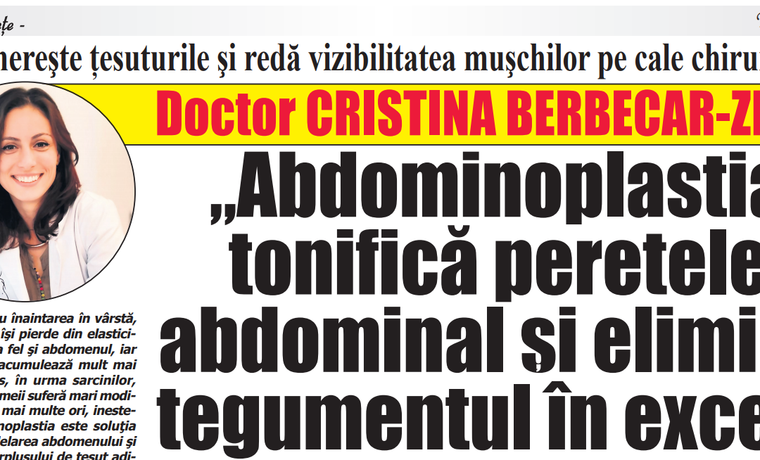 Dr. Cristina Berbecar – Zeca – Abdominoplastia tonifica peretele abdominal si elimina tegumentul in exces